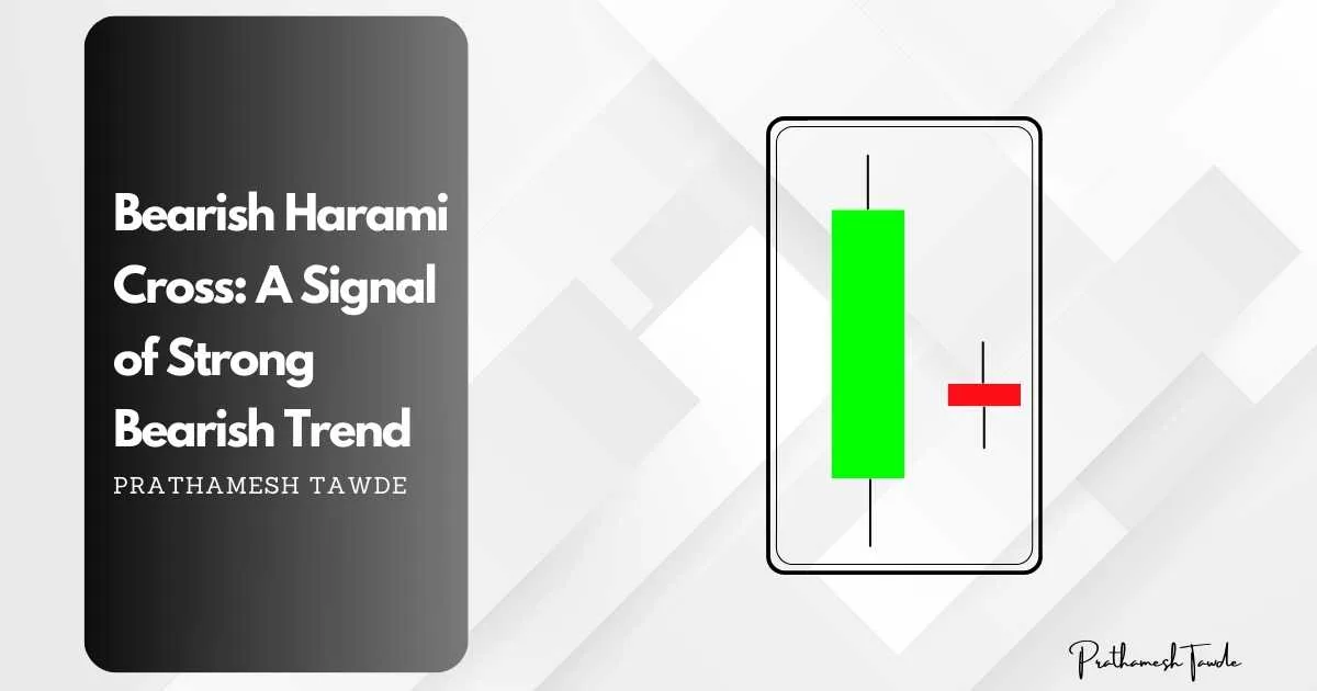Bearish Harami Cross: A Signal of Strong Bearish Trend