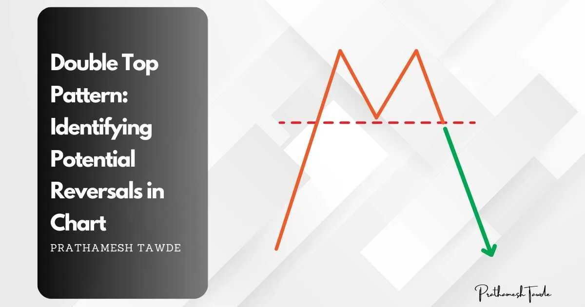 Double Top Pattern: Identifying Potential Reversals in Chart