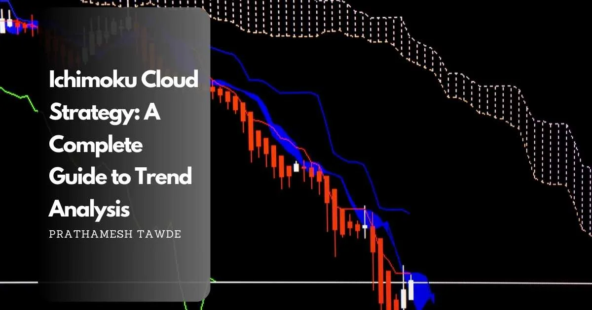 Ichimoku Cloud Strategy: A Complete Guide to Trend Analysis
