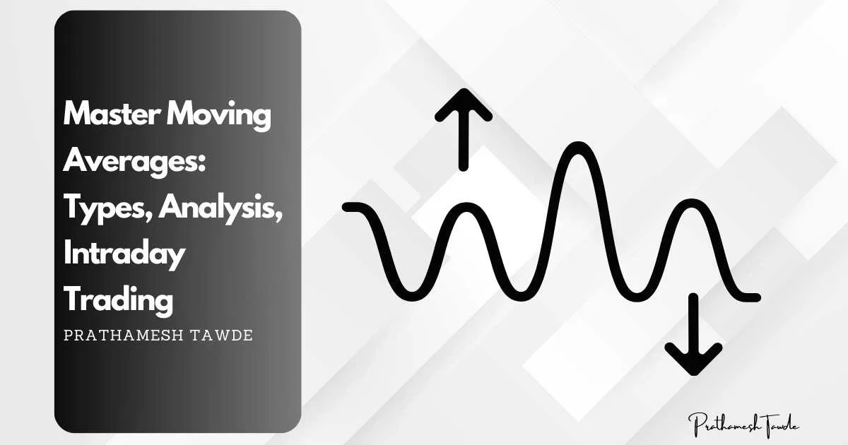 Master Moving Averages: Types, Analysis, Intraday Trading