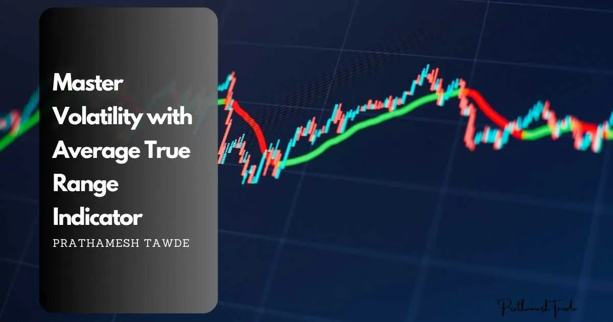 Master Volatility with Average True Range Indicator
