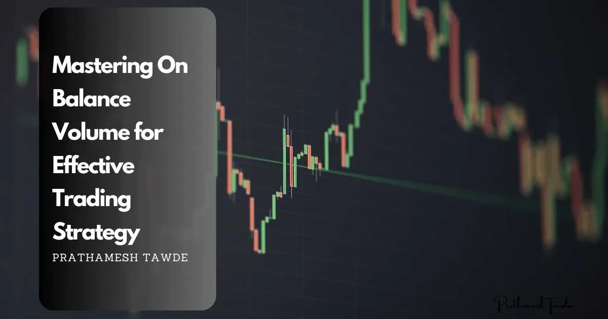 Mastering On Balance Volume for Effective Trading Strategy