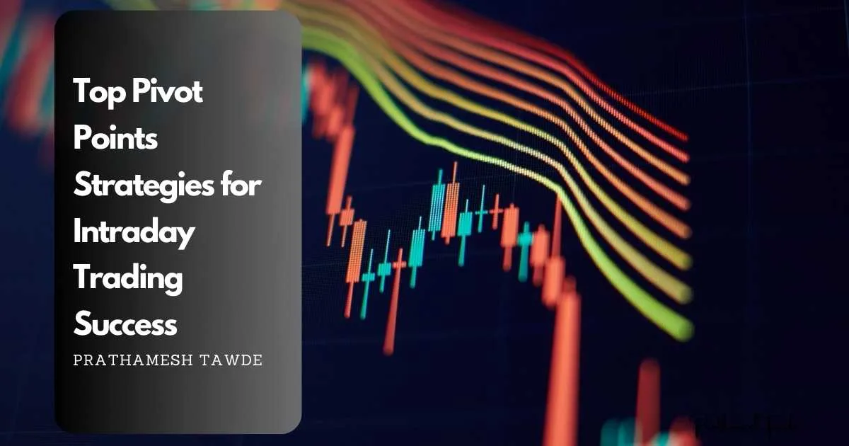 Top Pivot Points Strategies for Intraday Trading Success