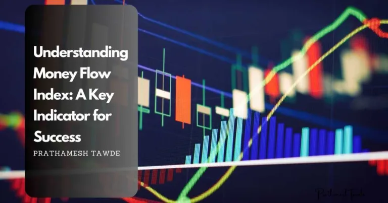 Understanding Money Flow Index: A Key Indicator for Success
