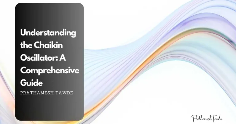 Understanding the Chaikin Oscillator: A Comprehensive Guide