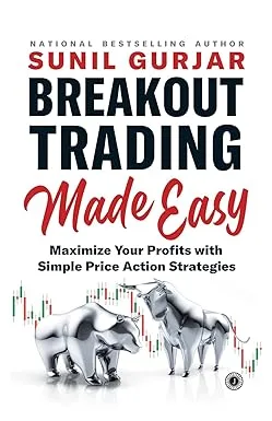 Breakout Trading Made Easy by Sunil Gurjar
