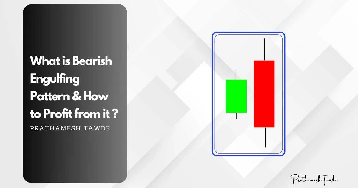 What is Bearish Engulfing Pattern & How to Profit from it ?